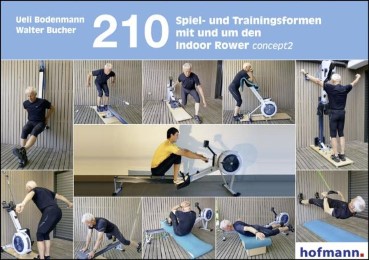 210 Spiel- und Trainingsformen mit und um den Indoor-Rower concept2