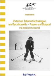 Zwischen Telemarkschwüngen und Sportkorsetts - Frauen und Skisport