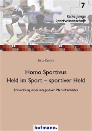 Homo Sportivus. Held im Sport - sportiver Held
