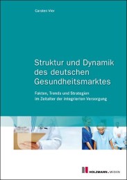 Struktur und Dynamik des deutschen Gesundheitsmarktes