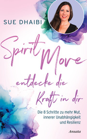 Spirit Move - Entdecke die Kraft in dir