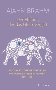 Der Elefant, der das Glück vergaß - Cover