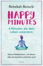 Happy Minutes - 4 Minuten, die dein Leben verändern - Cover