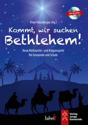 Kommt, wir suchen Bethlehem!