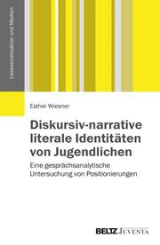 Diskursiv-narrative literale Identitäten von Jugendlichen - Cover