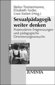 Sexualpädagogik weiter denken - Cover