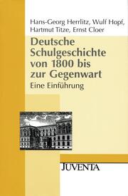 Deutsche Schulgeschichte von 1800 bis zur Gegenwart - Cover