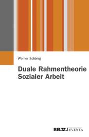 Duale Rahmentheorie Sozialer Arbeit - Cover