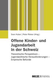 Offene Kinder- und Jugendarbeit in der Schweiz