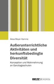 Ausserunterrichtliche Aktivitäten und herkunftsbedingte Diversität - Cover