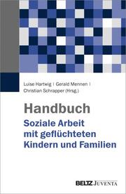 Handbuch Soziale Arbeit mit geflüchteten Kindern und Familien - Cover