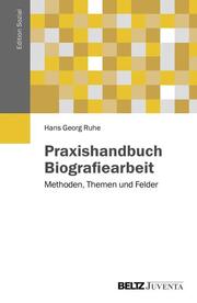 Praxishandbuch Biografiearbeit - Cover