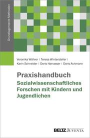 Praxishandbuch Sozialwissenschaftliches Forschen mit Kindern und Jugendlichen - Cover