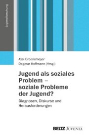 Jugend als soziales Problem - soziale Probleme der Jugend? - Cover