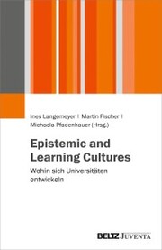 Epistemic and Learning Cultures