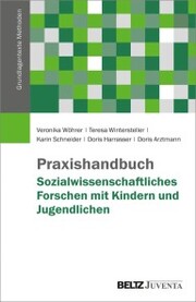 Praxishandbuch Sozialwissenschaftliches Forschen mit Kindern und Jugendlichen - Cover