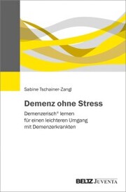 Demenz ohne Stress