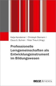 Professionelle Lerngemeinschaften als Entwicklungsinstrument im Bildungswesen - Cover