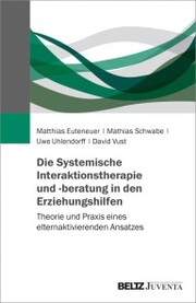 Die Systemische Interaktionstherapie und -beratung in den Erziehungshilfen - Cover