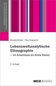 Lebensweltanalytische Ethnographie - im Anschluss an Anne Honer