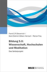 Bildung 5.0: Wissenschaft, Hochschulen und Meditation