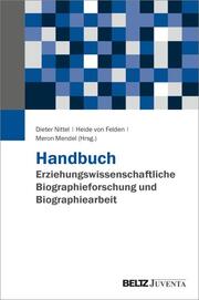 Handbuch Erziehungswissenschaftliche Biographieforschung und Biographiearbeit - Cover