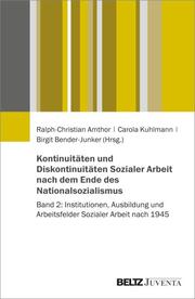 Kontinuitäten und Diskontinuitäten Sozialer Arbeit nach dem Ende des Nationalsozialismus 2 - Cover