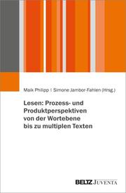 Lesen: Prozess- und Produktperspektiven von der Wortebene bis zu multiplen Texten - Cover