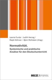 Normativität. Systemische und praktische Ansätze für den Deutschunterricht - Cover