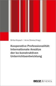 Kooperative Professionalität: Internationale Ansätze der ko-konstruktiven Unterrichtsentwicklung - Cover