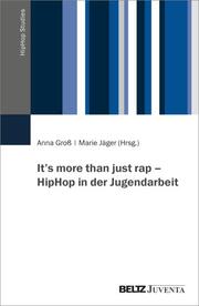 It's more than just rap - HipHop in der Jugendarbeit