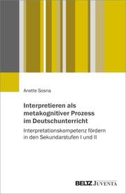Interpretieren als metakognitiver Prozess im Deutschunterricht - Cover