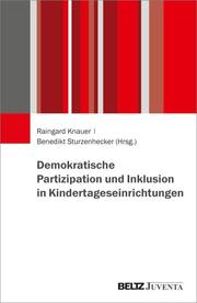 Demokratische Partizipation und Inklusion in Kindertageseinrichtungen