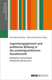 Jugendengagement und politische Bildung in der postmigrantischen Gesellschaft - Cover