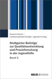 Stuttgarter Beiträge zur Qualitätsentwicklung und Praxisforschung in der Jugendhilfe, Band 2