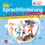 Sprachförderung mit Musik - Märchen neu entdecken (CD)