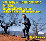 Karl May. Die Orientfilme: Der Schut - Durchs wilde Kurdistan - Im Reiche des si