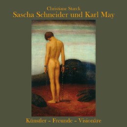 Sascha Schneider und Karl May