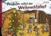 Fridolin rettet das Weihnachtsfest. Ein Sticker-Adventskalender zum Vorlesen und bekleben eines Posters mit Stickern