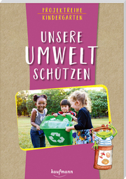 Projektreihe Kindergarten - Unsere Umwelt schützen - Cover