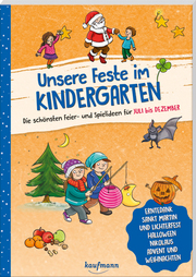 Unsere Feste im Kindergarten - Die schönsten Feier- und Spielideen für Juli bis Dezember - Cover