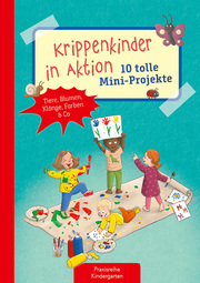 Krippenkinder in Aktion - 10 tolle Mini-Projekte - Cover