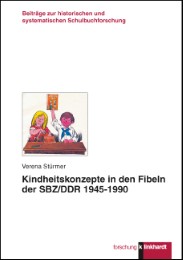 Kindheitskonzepte in den Fibeln der SBZ/DDR 1945-1990