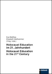 Holocaust Education im 21. Jahrhundert/Holocaust Education in the 21st Century