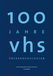 100 Jahre vhs - Volkshochschulen