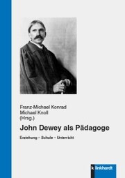 John Dewey als Pädagoge
