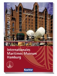 Museumsführer Internationales Maritimes Museum Hamburg