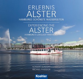 Erlebnis Alster. Experiencing the Alster
