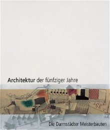 Architektur der fünfziger Jahre - Die Darmstädter Meisterbauten - Cover