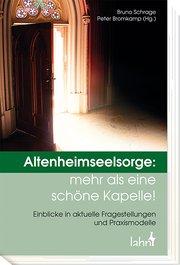 Altenheimseelsorge: mehr als eine schöne Kapelle! - Cover